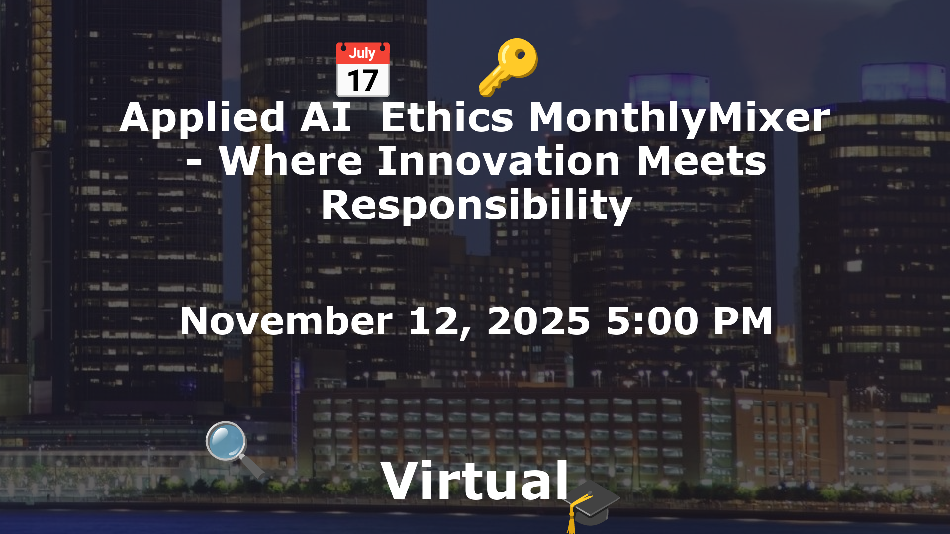 Applied AI  Ethics MonthlyMixer - Where Innovation Meets Responsibility event image